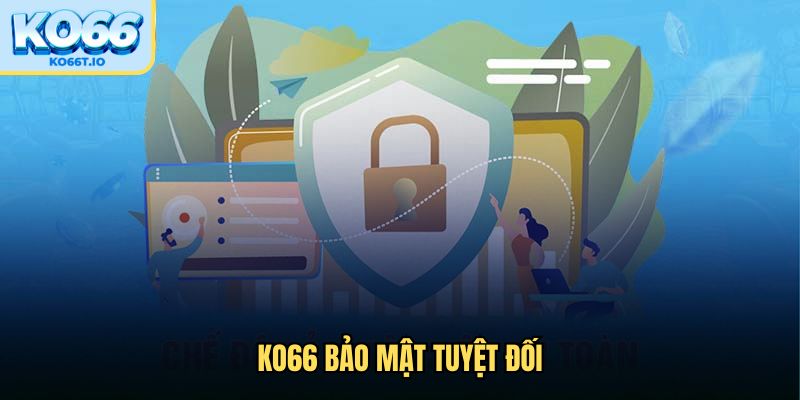 Bảo mật tuyệt đối với công nghệ tiên tiến